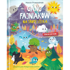 Gang Fajniaków na tropie Stefka : bycie eko jest fajne! Gang Fajniaków na tropie Stefka : bycie eko jest fajne!